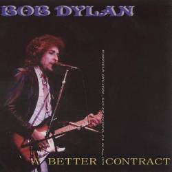Bob Dylan : Better Contract